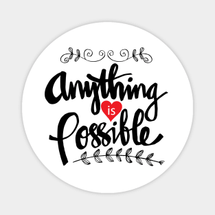 Anything is possible hand lettering. Motivational quote Magnet